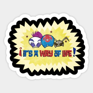 It's A Way Of Life Sticker